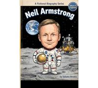 Neil Armstrong: A Fictional Biography (WHAT IF LEGENDS)