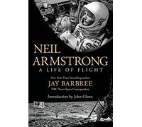 Neil Armstrong: A Life of Flight