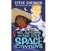 Neil Armstrong and Nat Love, Space Cowboys (Time Twisters)