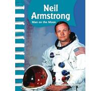 Neil Armstrong: Man on the Moon (Social Studies: Informational Text)