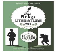 Neil Bowen The Art of Literature, vol 2: Dr. Jekyll & Mr. Hyde: Critical Neil Bowen Multicolor