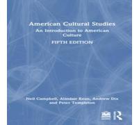 Neil Campbell American Cultural Studies: An Introduction to American Culture Neil Campbell Multicolor