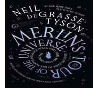 Neil deGrasse Tyson Merlin's Tour of the Universe: A Traveller's Guide to Blue Moons Neil deGrasse Tyson Multicolor