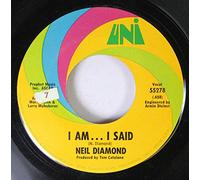 Neil Diamond 45 RPM I am...I said / Done too soon