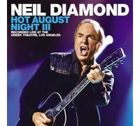 Neil Diamond : Hot August Night III: Recorded Live at the Greek Theatre, Los