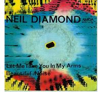 Neil Diamond - Let Me Take You In My Arms / Beautiful Noise - AMIGA - 4 56 375