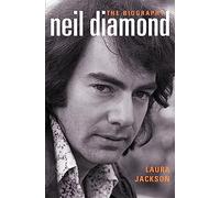 Neil Diamond: The Biography
