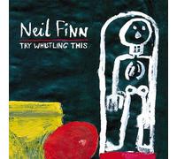 Neil Finn - Try Whistling This