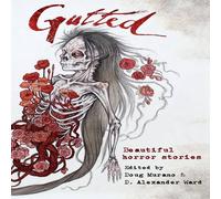 Neil Gaiman Gutted: Beautiful Horror Stories Paperback Book Neil Gaiman Multicolor