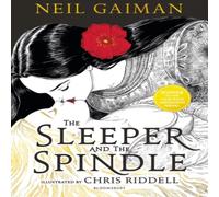 Neil Gaiman The Sleeper & the Spindle : WINNER OF THE CILIP KATE GREENAWAY Neil Gaiman Multicolor