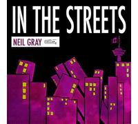 NEIL GRAY - IN THE STREETS - CD - K3z