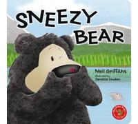 Neil Griffiths Sneezy Bear Board book Book Neil Griffiths Multicolor