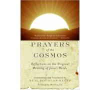 Prayers of the Cosmos :Reflections on the Original Meaning of Jesus's Words