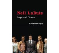 Neil LaBute: Stage and Cinema (Cambridge Studies in Modern Theatre)