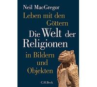 Neil MacGregor Andreas Leben mit den Göttern: Die Welt der Religion (Hardback)