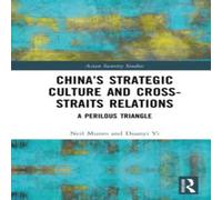 Neil Munro China's Strategic Culture & Cross-Straits Relations: A Perilous Neil Munro Multicolor