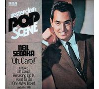 Neil Sedaka - Neil Sedaka - Yesterday's Pop Scene - "Oh, Carol!" - RCA International (Camden) - INTS 1131