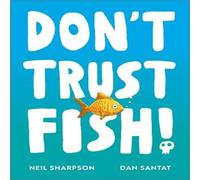 Neil Sharpson Don't Trust Fish Paperback Book Neil Sharpson Multicolor