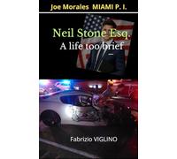 Neil Stone - A life too brief: 9 (Joe Morales P.I. un detective a Miami)