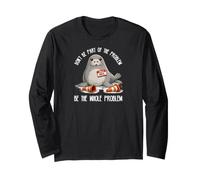 Neil the Seal be the Whole Problem Funny Long Sleeve T-Shirt