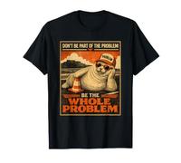 Neil the Seal Be The Whole Problem Funny Seal T-Shirt