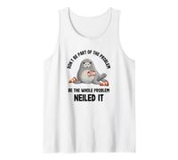 Neil the Seal be the Whole Problem Neiled it Funny Tank Top