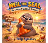 Neil the Seal: The Sleepiest Queen of Tasmania (Giggles Realm Bedtime Story Collection)