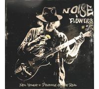 Neil Young + Promise of the Real - Noise and Flowers