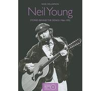 Neil Young: Journey SBTS: Stories Behind the Songs 1966-1992
