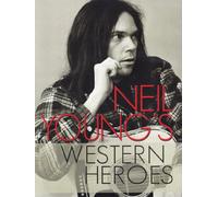 Neil Young's Western Heroes [DVD] [2013] [NTSC]