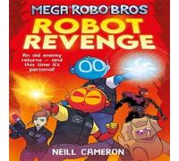 Neill Cameron Mega Robo Bros 3: Robot Revenge (a Phoenix Comic Book) Paperback Neill Cameron Multicolor