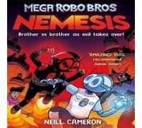 Neill Cameron Mega Robo Bros 7: Nemesis (a Phoenix Comic Book) Paperback Neill Cameron Multicolor
