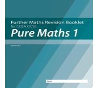 Neill Hamilton Further Mathematics Revision Booklet for CCEA GCSE: Pure Maths 1 Neill Hamilton Multicolor