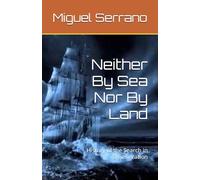 Neither By The Sea Nor By Land
