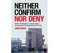 Neither Confirm Nor Deny