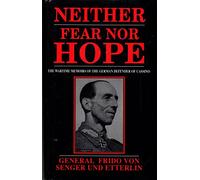 Neither Fear Nor Hope