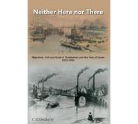 Neither Here nor There: Migration Irish and Scots in Dumbarton and the