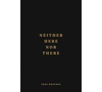 Neither Here Nor There: 365 Daily Reflections for Building a Life Far From Home: A Guided Journal with Daily Reflection Prompts for Immigrant & Expat ... Going-Away Gift for a New Life Abroad