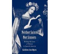 Neither Saints Nor Sinners: Writing the Lives o. Myers<|