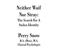Neither Waif Nor Stray: The Search for a Stolen Identity