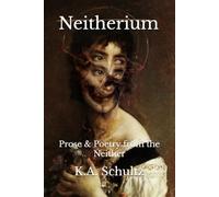 Neitherium: Prose & Poetry from the Neither