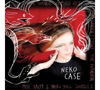 Neko Case - Worse Things Get The Harder I Fight