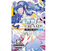 Nekonabe, Ao - Our Last Crusade or the Rise of a New World - Vol. 13 - Light Novel