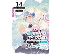 Nekonabe, Ao - Our Last Crusade or the Rise of a New World, Vol. 14 (light novel): Volume 14 (LAST CRUSADE RISE NEW WORLD LIGHT NOVEL SC)