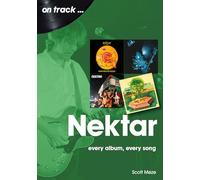 Nektar On Track: Every Album, Every Song