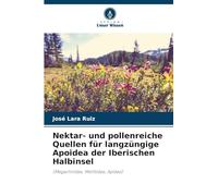 Nektar- und pollenreiche Quellen für langzüngige Apoidea der Iberischen Halbinsel: (Megachilidae, Melittidae, Apidae)