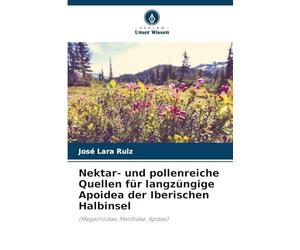 Nektar- und pollenreiche Quellen für langzüngige Apoidea der Iberischen Halbinsel: (Megachilidae, Melittidae, Apidae)