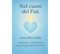 NEL CUORE DEL FIAT: Dalla brezza del Paradiso nasce la pace del Fiat eterno