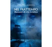Nel frattempo: Racconti di vite in bilico