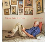 Nel, Hylton - Hylton Nel: Things Made Over Time